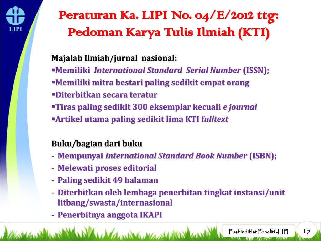 Peraturan Ka. LIPI No. 04/E/2012 ttg: Pedoman Karya Tulis Ilmiah (KTI)