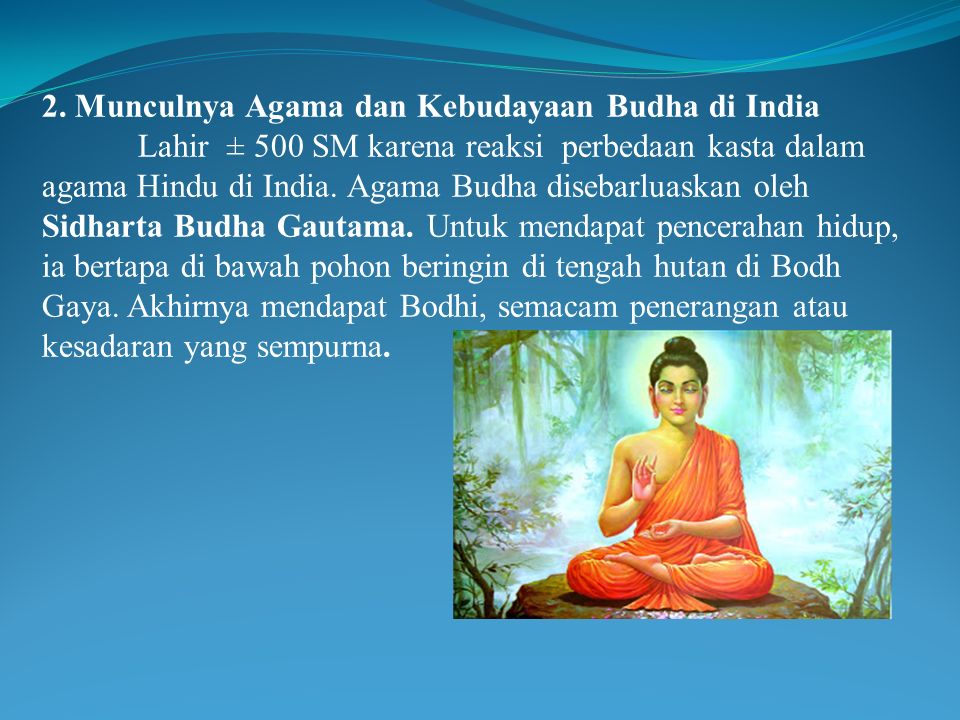 2. Munculnya Agama dan Kebudayaan Budha di India