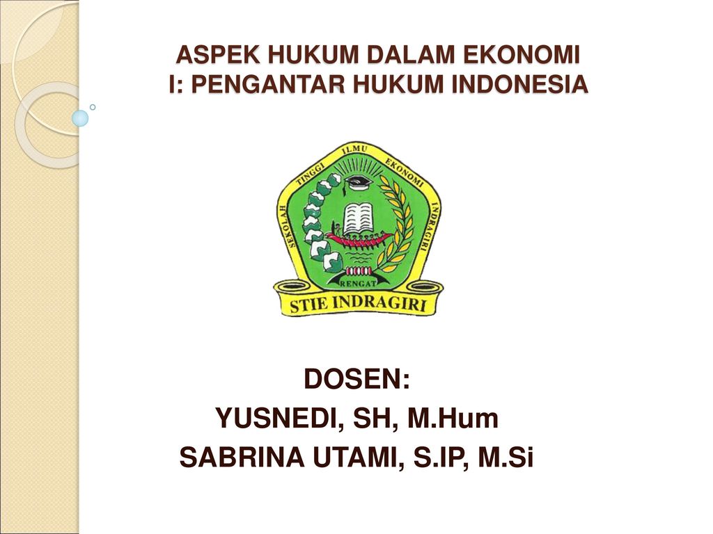 ASPEK HUKUM DALAM EKONOMI I: PENGANTAR HUKUM INDONESIA