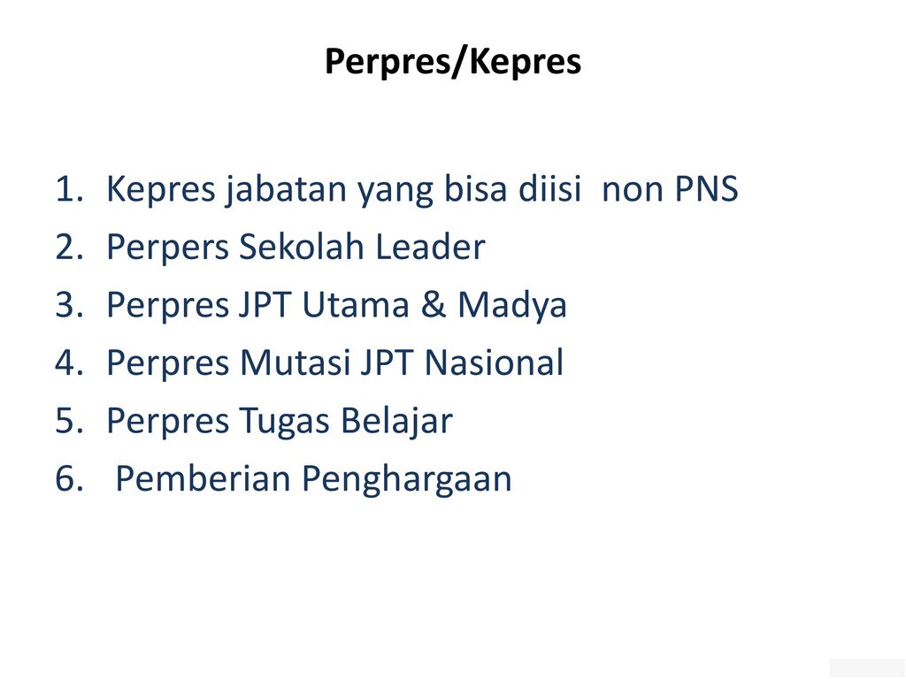 Perpres/Kepres Kepres jabatan yang bisa diisi non PNS. Perpers Sekolah Leader. Perpres JPT Utama & Madya.