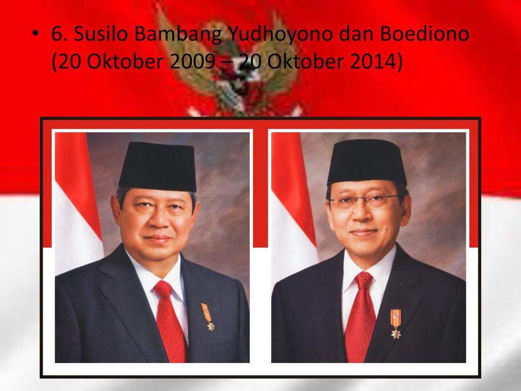 6. Susilo Bambang Yudhoyono dan Boediono (20 Oktober 2009 – 20 Oktober 2014)