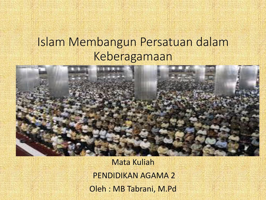 Islam Membangun Persatuan dalam Keberagamaan
