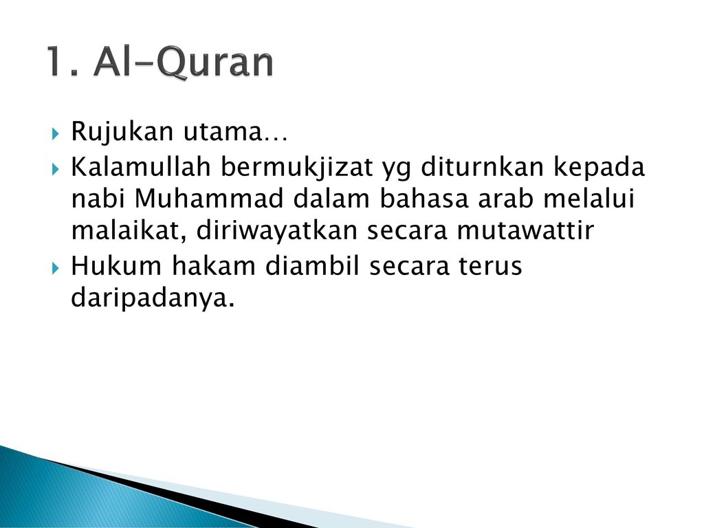 1. Al-Quran Rujukan utama…