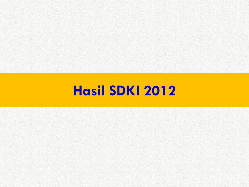 Hasil Sdki 2012