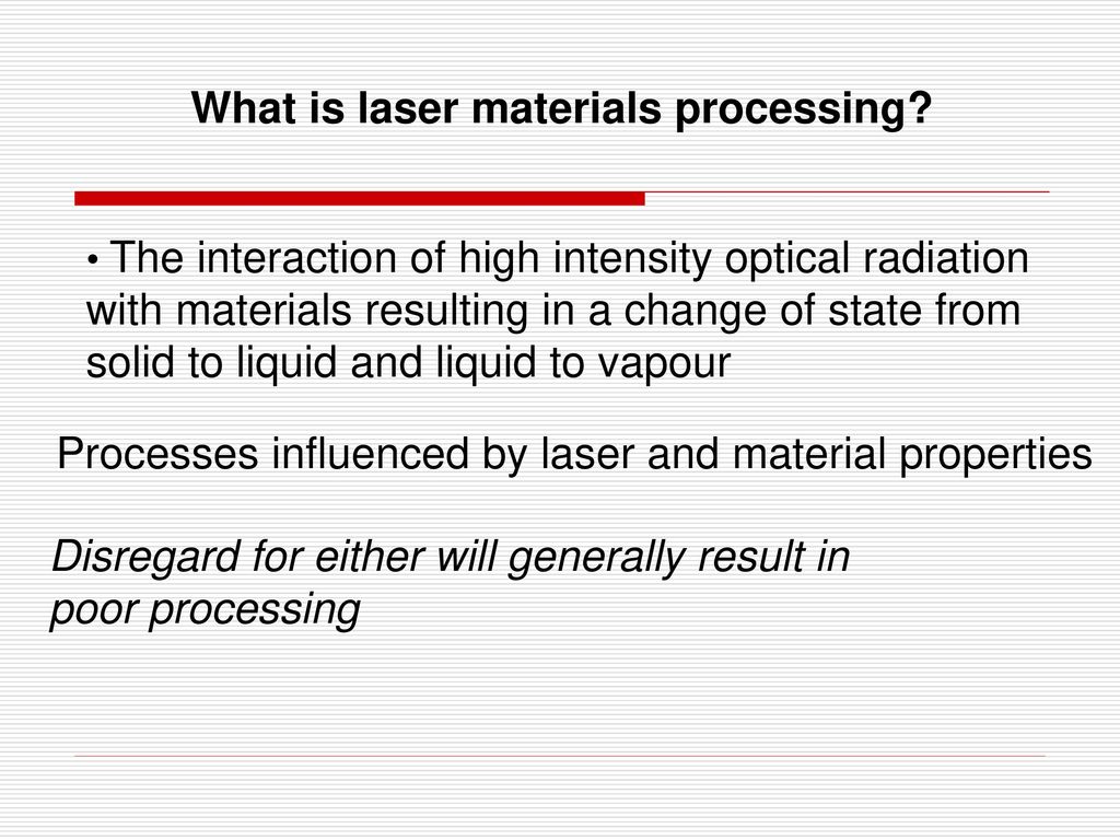 Materials processing. Laser material processing.