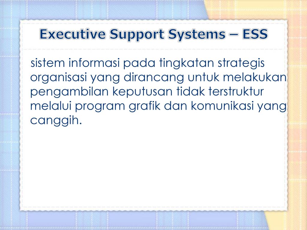 Executive Support Systems – ESS