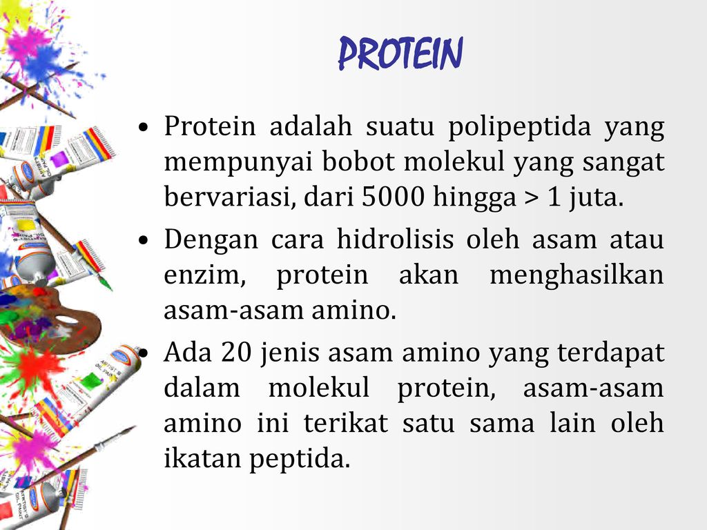 PROTEIN Protein adalah suatu polipeptida yang mempunyai bobot molekul yang sangat bervariasi, dari 5000 hingga > 1 juta.