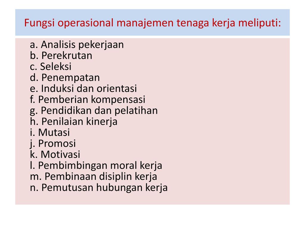 Fungsi operasional manajemen tenaga kerja meliputi: