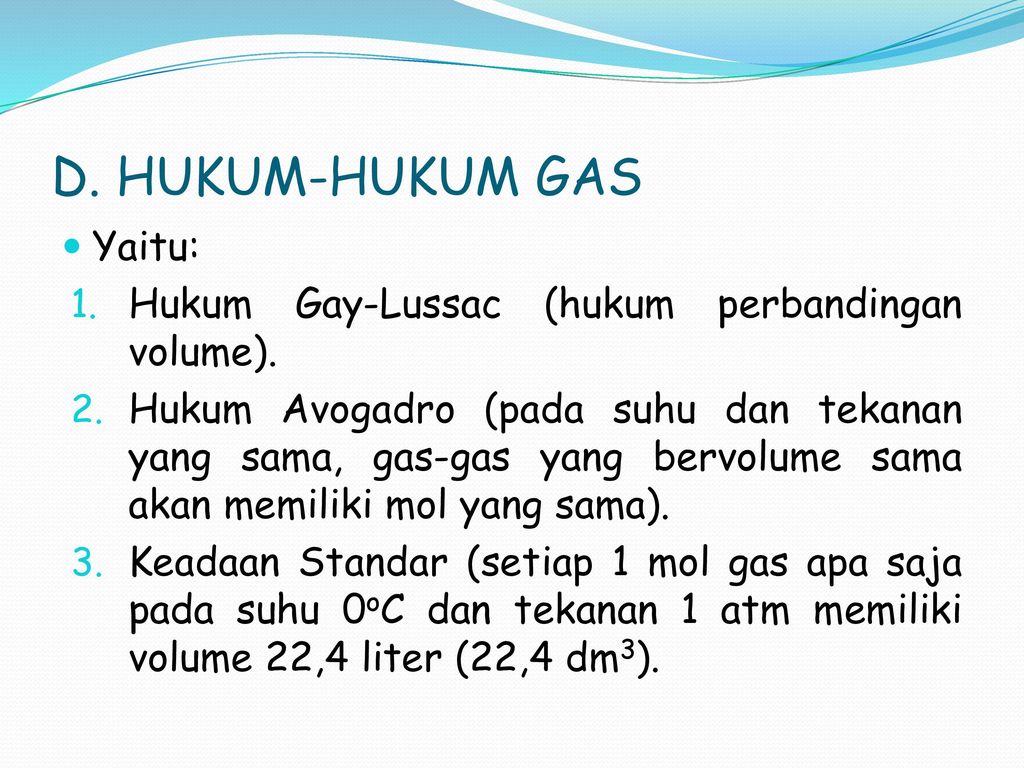 D. HUKUM-HUKUM GAS Yaitu: