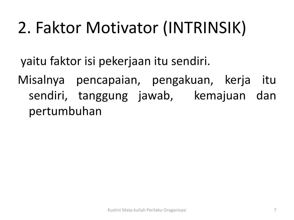 2. Faktor Motivator (INTRINSIK)