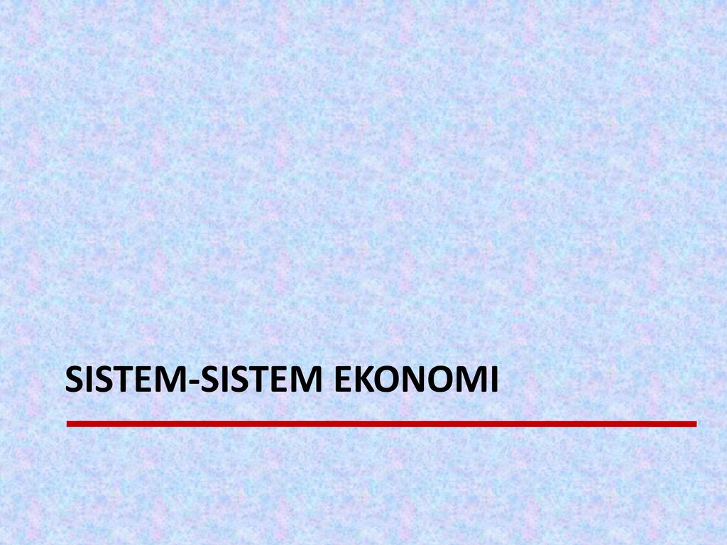 Sistem-sistem ekonomi