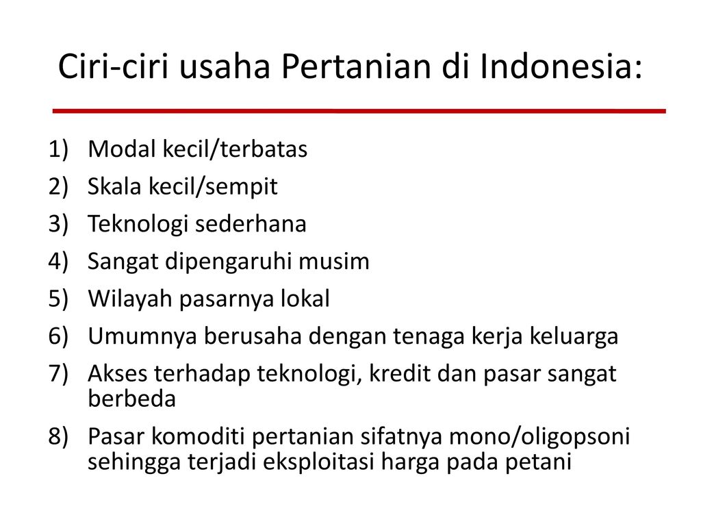 Ciri-ciri usaha Pertanian di Indonesia: