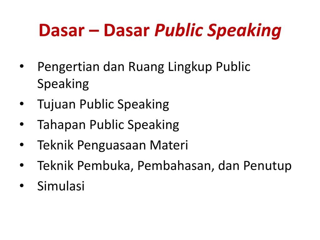 DASAR-DASAR PUBLIC SPEAKING : PRESENTASI - Ppt Download