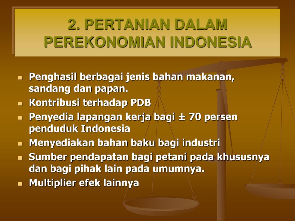 2. PERTANIAN DALAM PEREKONOMIAN INDONESIA