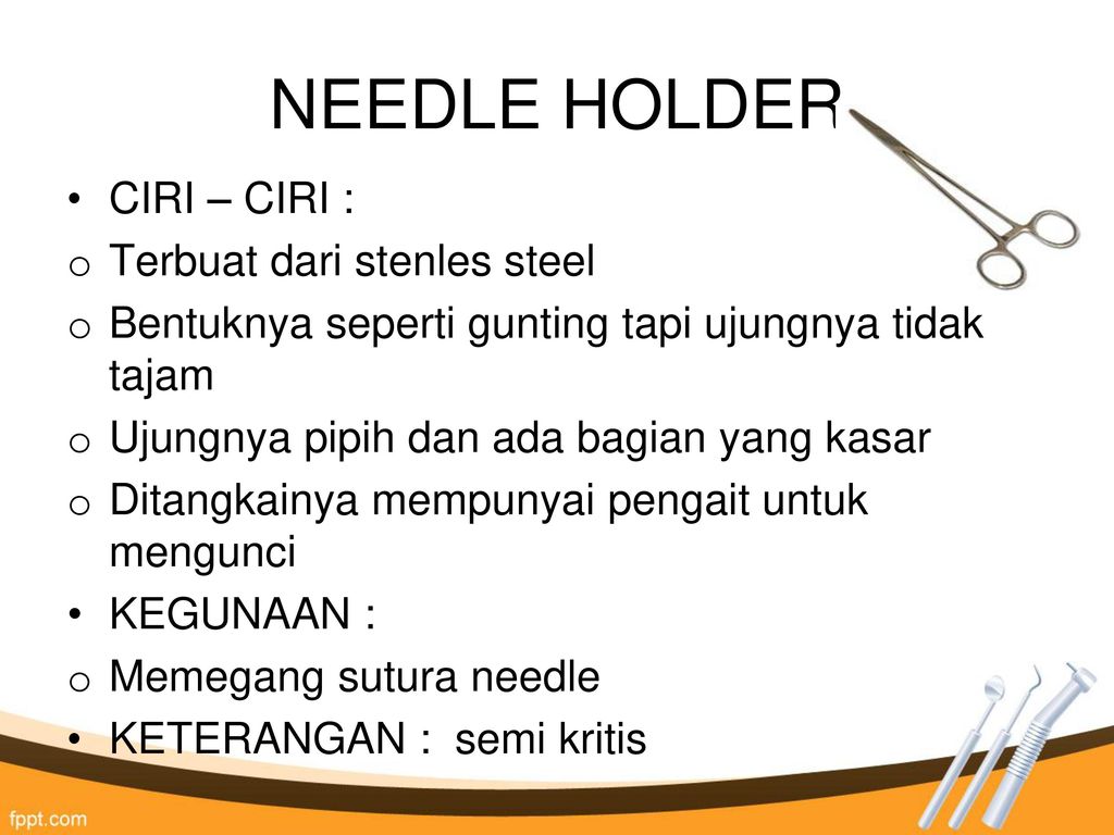 NEEDLE HOLDER CIRI – CIRI : Terbuat dari stenles steel