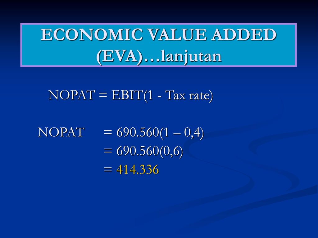 ECONOMIC VALUE ADDED (EVA)…lanjutan
