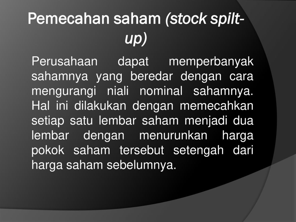 Pemecahan saham (stock spilt-up)