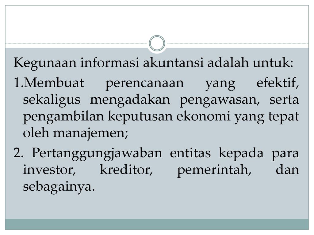 Kegunaan informasi akuntansi adalah untuk: