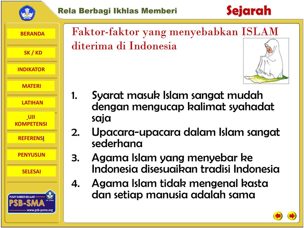 pesatnya penerimaan dan perkembangan agama islam di indonesia disebabkan oleh faktor ....