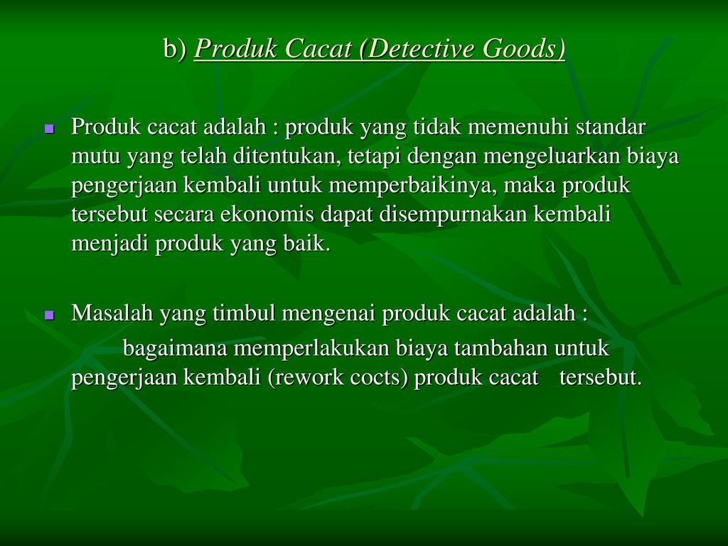 b) Produk Cacat (Detective Goods)