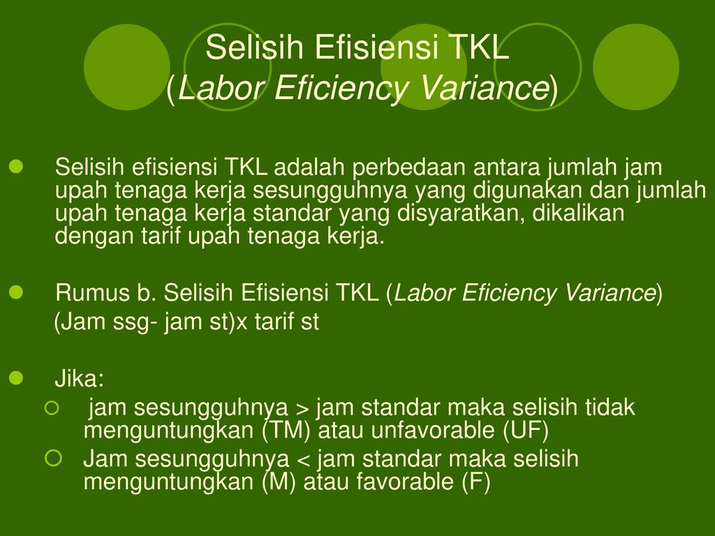 Selisih Efisiensi TKL (Labor Eficiency Variance)