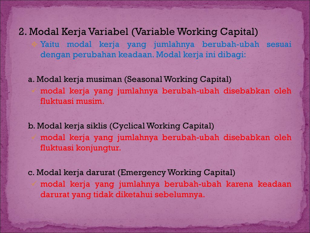 2. Modal Kerja Variabel (Variable Working Capital)