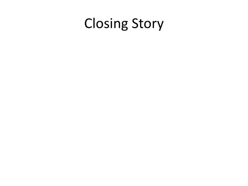 Closing story