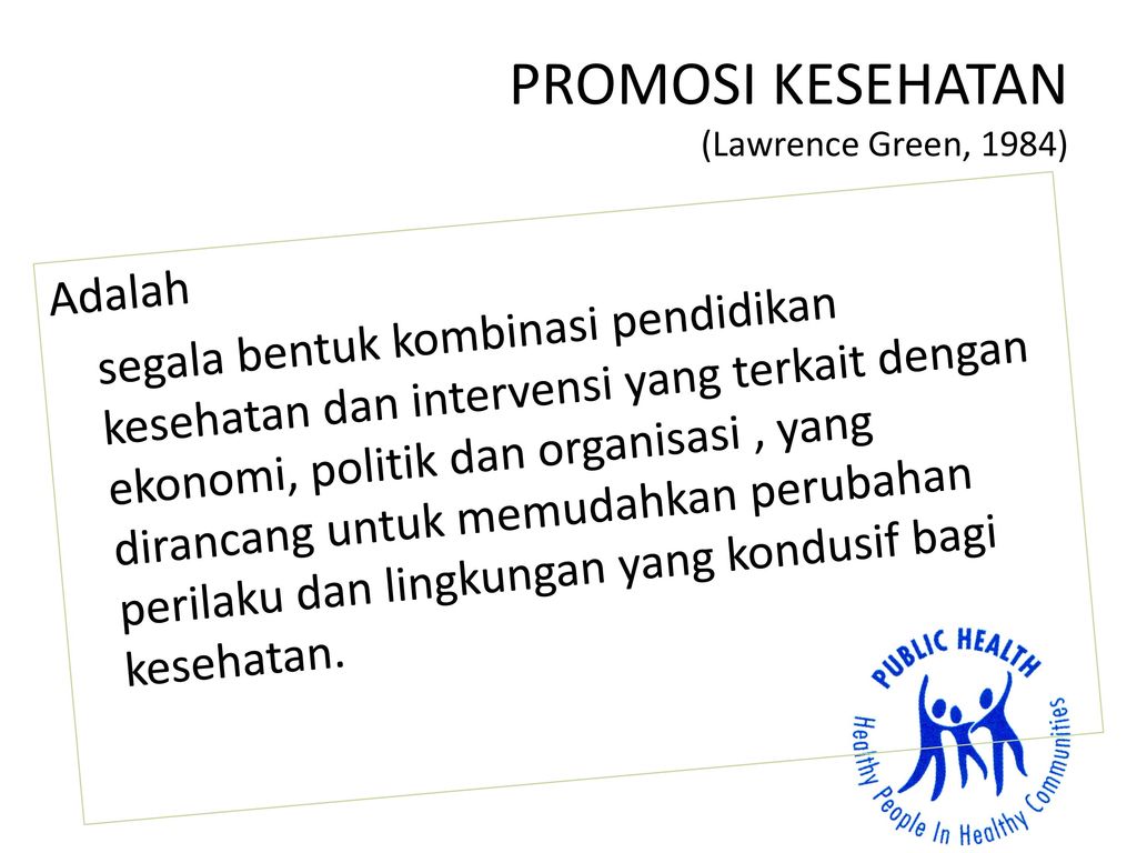 PROMOSI KESEHATAN (Lawrence Green, 1984)