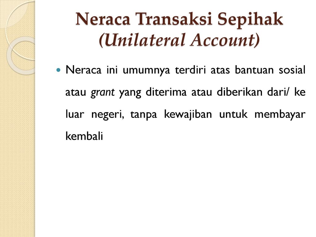 Neraca Transaksi Sepihak (Unilateral Account)