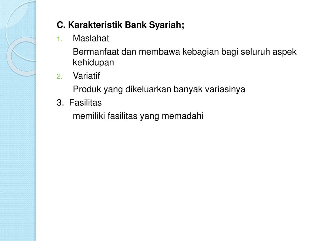 C. Karakteristik Bank Syariah;