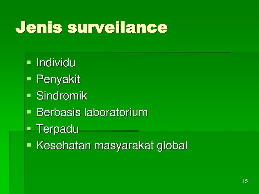 Kegunaan surveilans yang penting adalah :