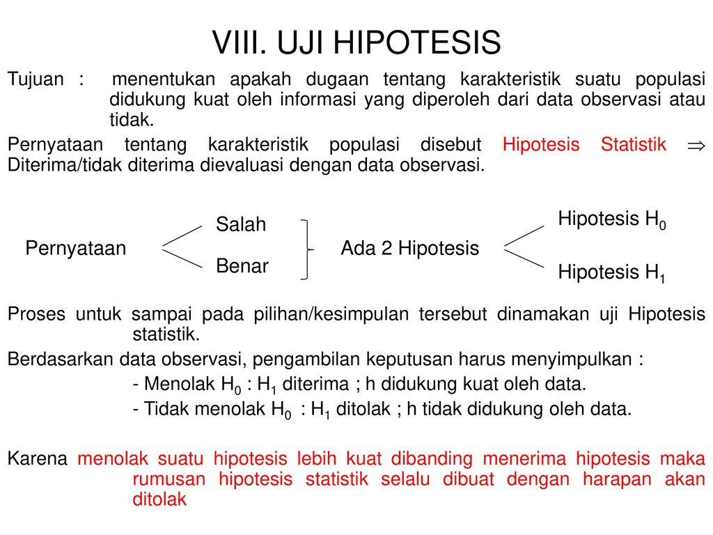 VIII. UJI HIPOTESIS Pernyataan Salah Benar Ada 2 Hipotesis