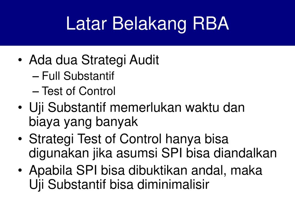 Latar Belakang RBA Ada dua Strategi Audit