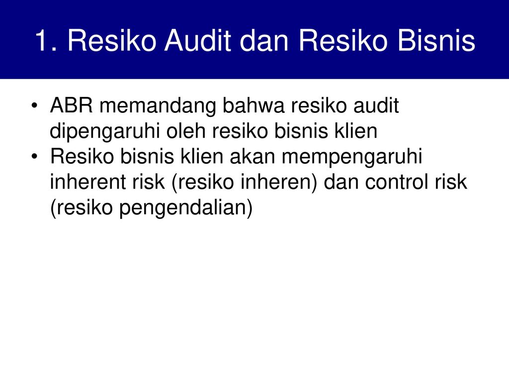 1. Resiko Audit dan Resiko Bisnis