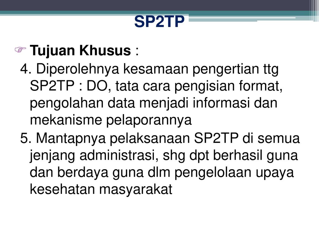 SP2TP Tujuan Khusus :