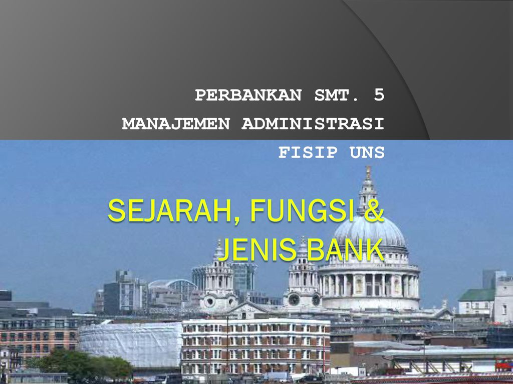 SEJARAH, FUNGSI & JENIS BANK