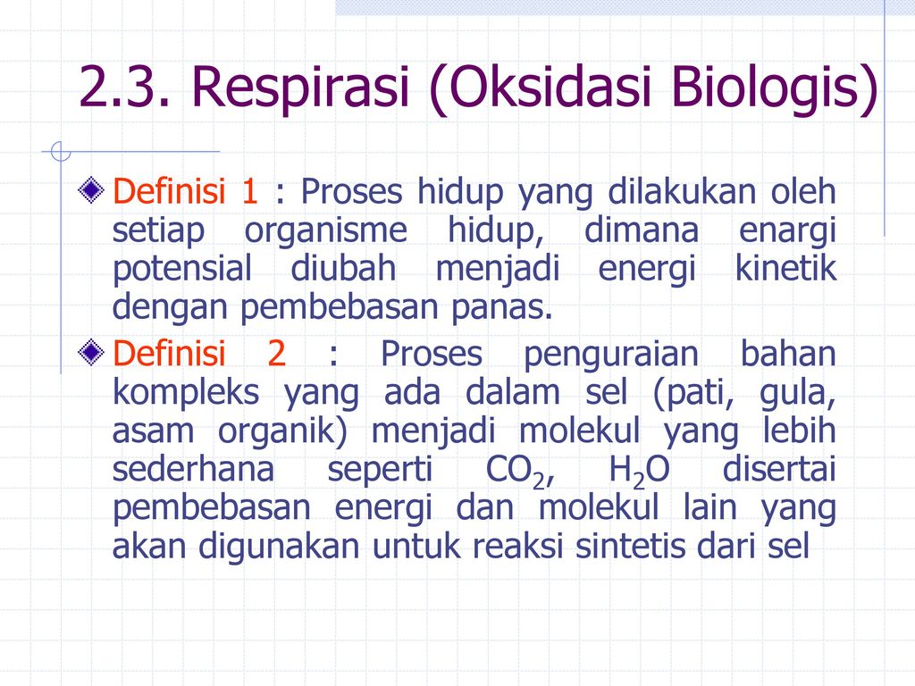 2.3. Respirasi (Oksidasi Biologis)