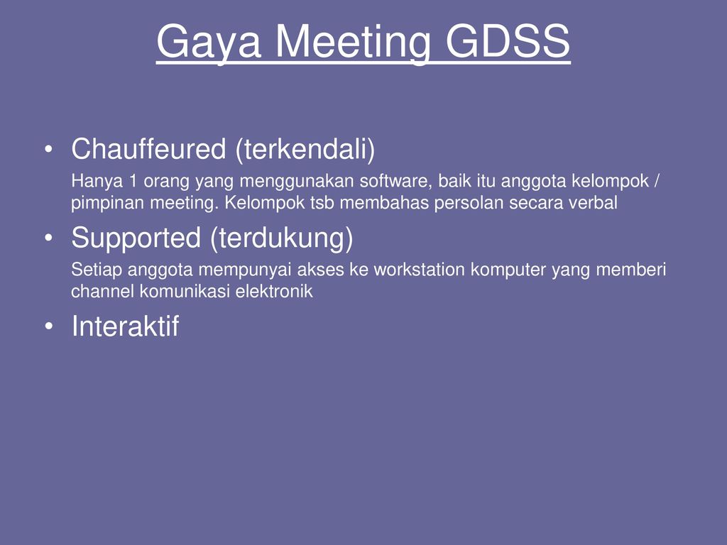 Gaya Meeting GDSS Chauffeured (terkendali) Supported (terdukung)