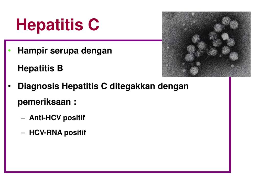 Hepatitis C Hampir serupa dengan Hepatitis B