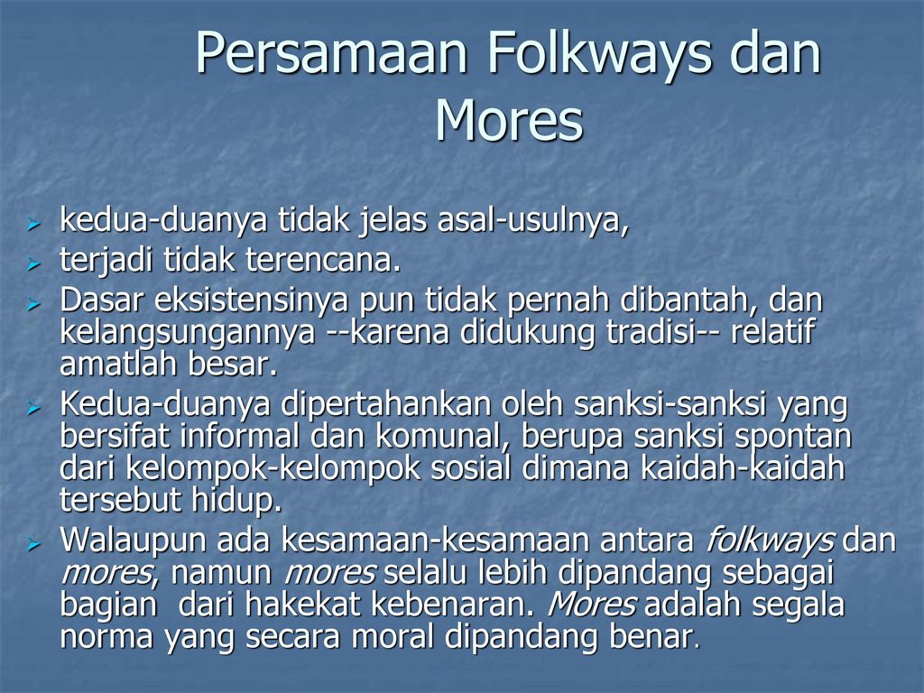 Persamaan Folkways dan Mores