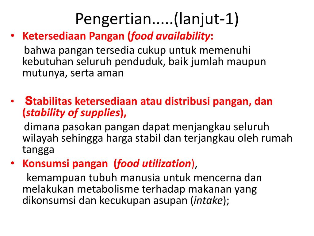 Pengertian.....(lanjut-1) Ketersediaan Pangan (food availability:
