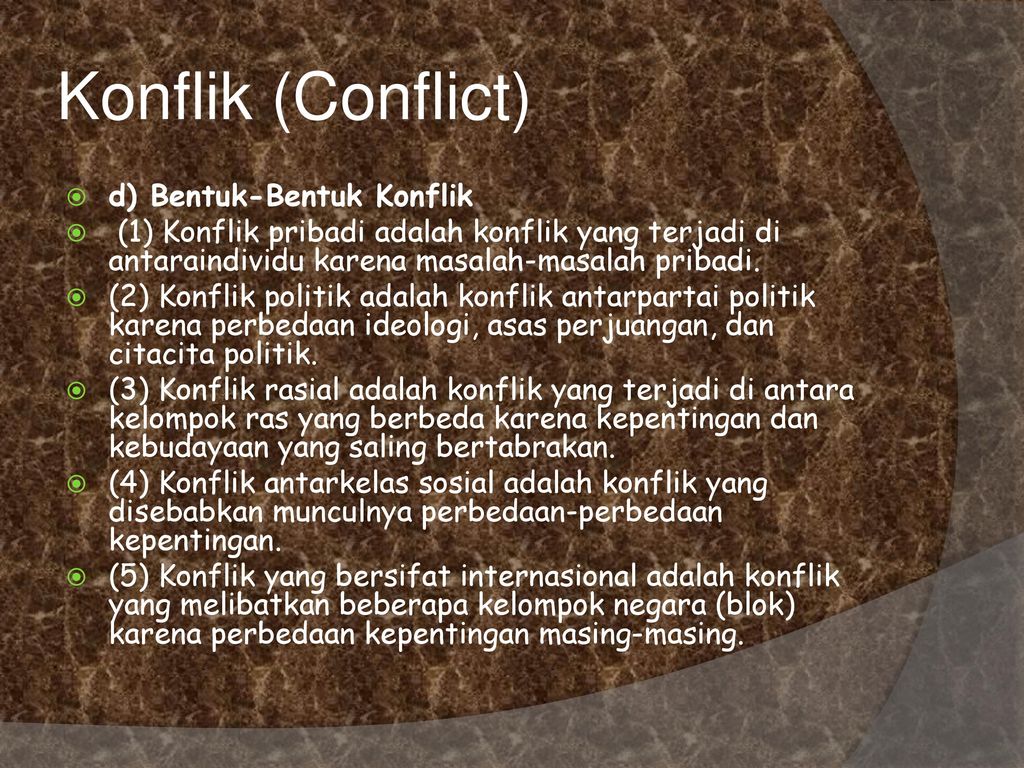 Konflik (Conflict) d) Bentuk-Bentuk Konflik