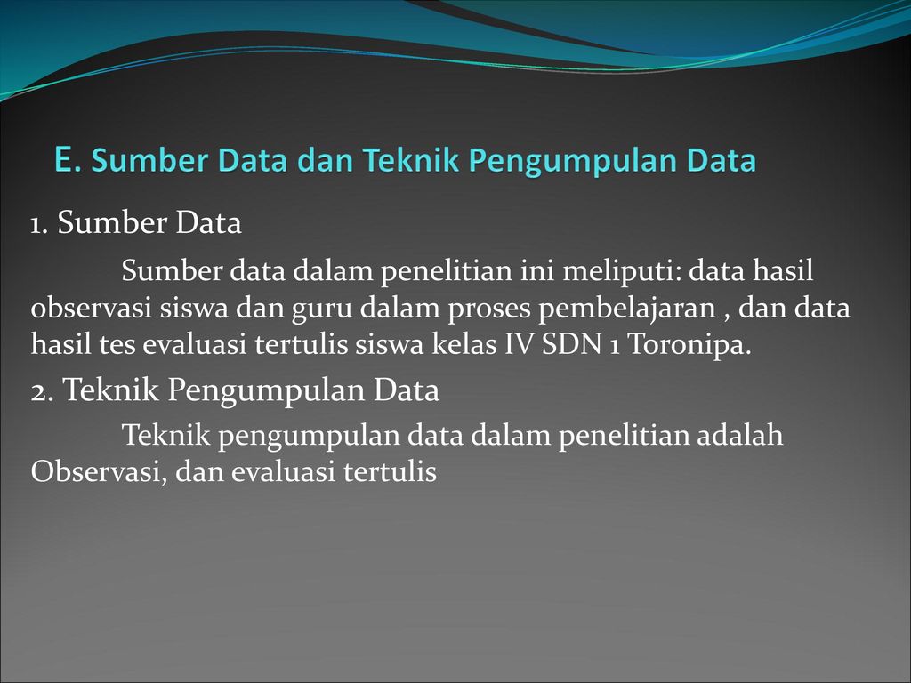 E. Sumber Data dan Teknik Pengumpulan Data