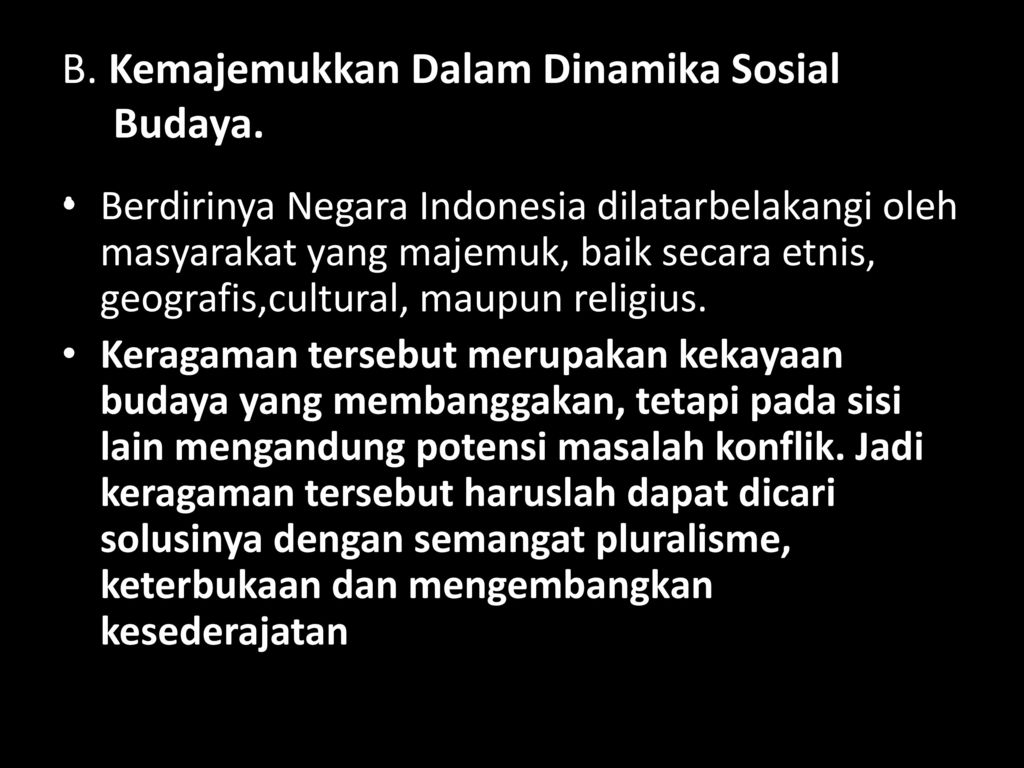 B. Kemajemukkan Dalam Dinamika Sosial Budaya. .