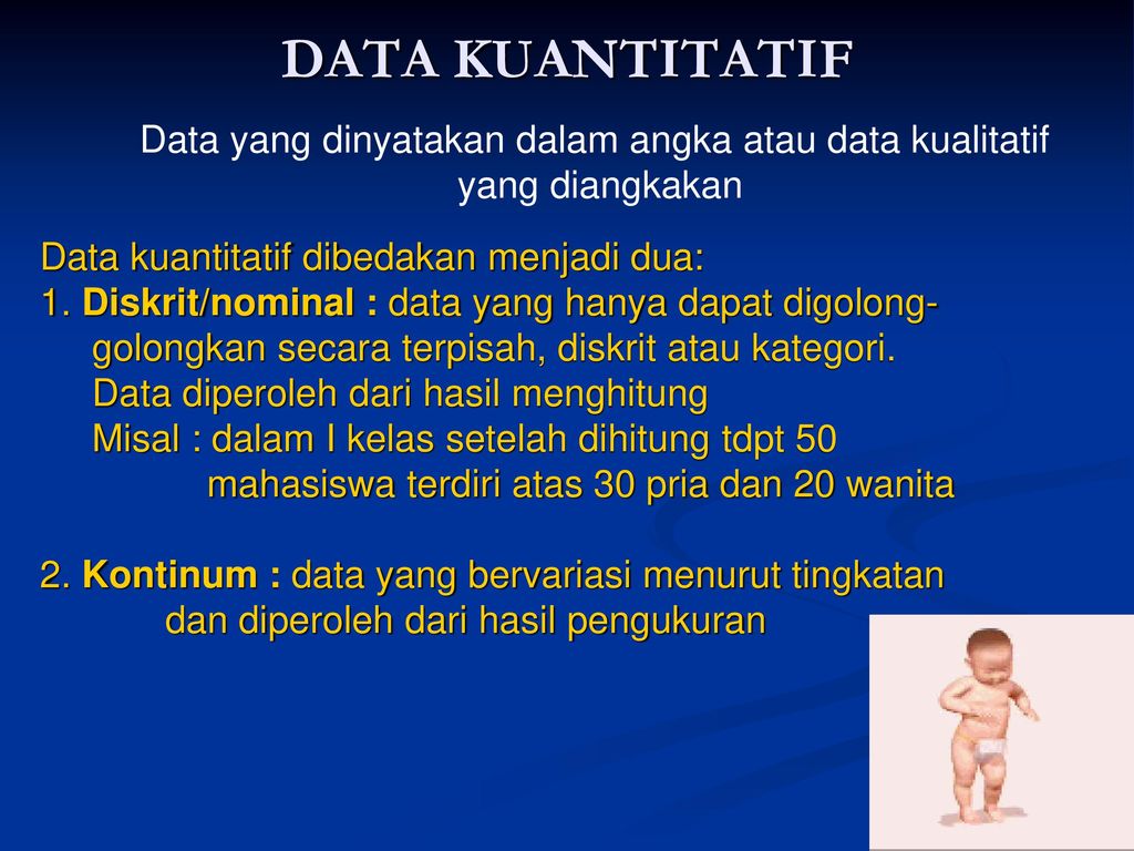 Data yang dinyatakan dalam angka atau data kualitatif