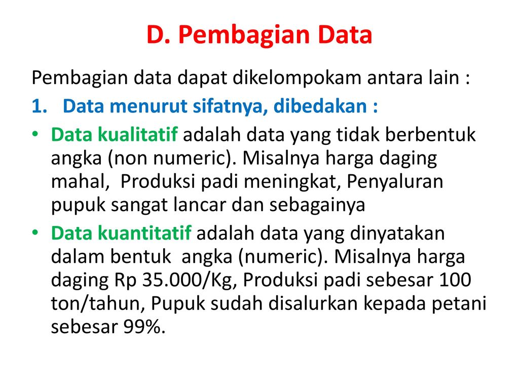 D. Pembagian Data Pembagian data dapat dikelompokam antara lain :