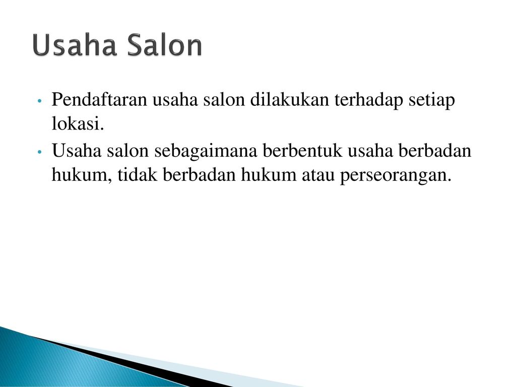 Usaha Salon Pendaftaran usaha salon dilakukan terhadap setiap lokasi.