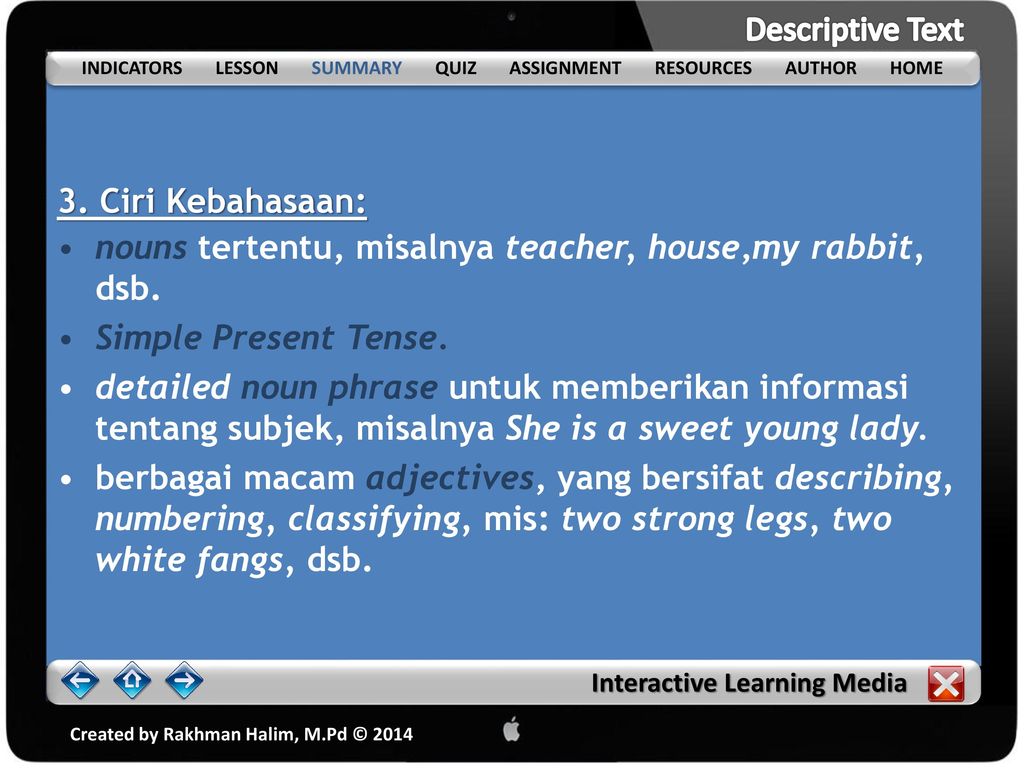 nouns tertentu, misalnya teacher, house,my rabbit, dsb.