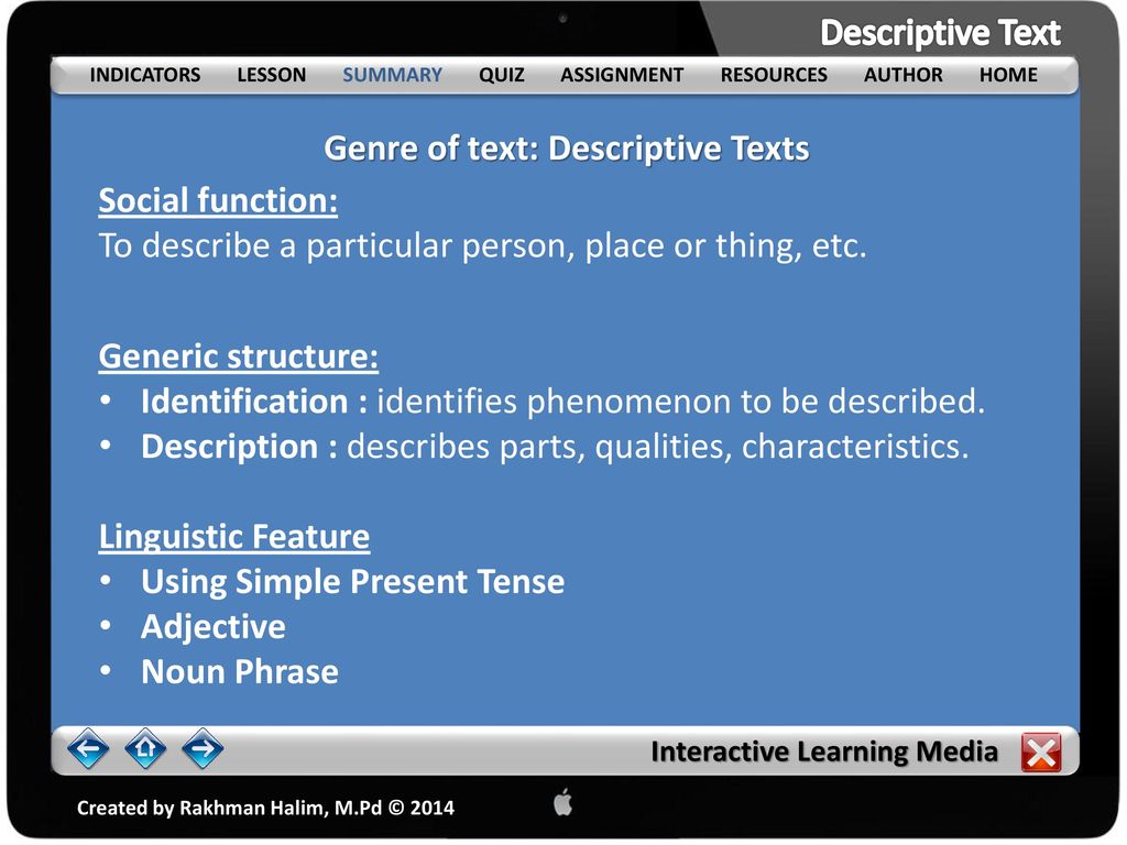 Genre of text: Descriptive Texts Social function:
