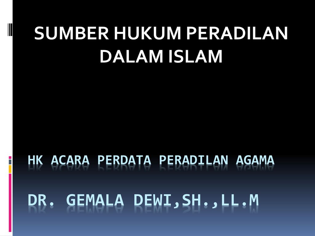 Hk Acara Perdata Peradilan Agama Dr. Gemala Dewi,SH.,LL.M